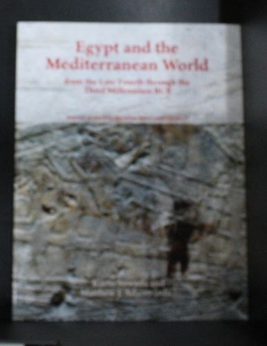 Egypt and the Mediterranean World from the Late Fourth Through the Third Millennium BCE