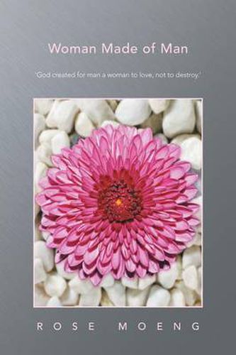 Cover image for Woman Made of Man: 'God Created for Man a Woman to Love, Not to Destroy.