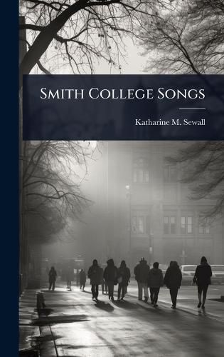 Cover image for Smith College Songs