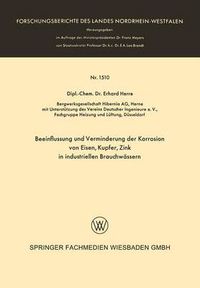 Cover image for Beeinflussung Und Verminderung Der Korrosion Von Eisen, Kupfer, Zink in Industriellen Brauchwassern