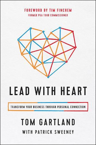 Cover image for Lead with Heart: Transform Your Business Through Personal Connection