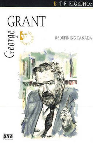 George Grant: Redefining Canada