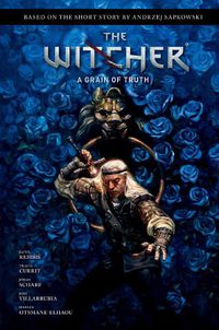 Cover image for Andrzej Sapkowski's The Witcher: A Grain Of Truth