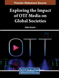 Cover image for Exploring the Impact of OTT Media on Global Societies