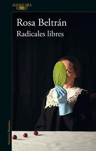 Cover image for Radicales libres / Free Radicals