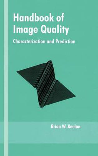Cover image for Handbook of Image Quality: Characterization and Prediction