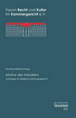 Cover image for Motive Des Handelns: Vortrage Im Berliner Kammergericht