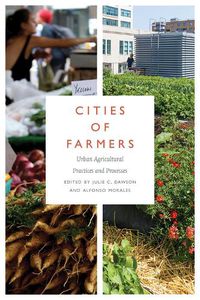 Cover image for Cities of Farmers: Urban Agricultural Practices and Processes