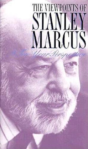 Cover image for The Viewpoints Stanley Marcus: A Ten-Year Perspective