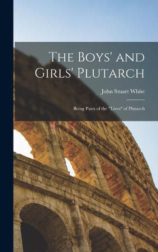 The Boys' and Girls' Plutarch