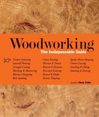 Cover image for Woodworking: The Indispensable Guide