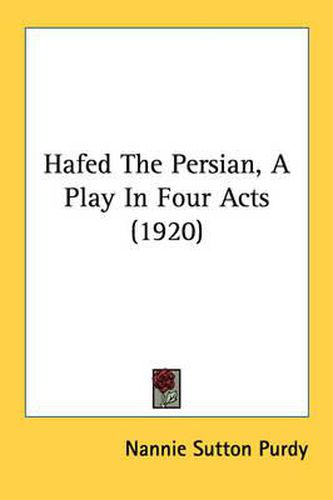 Cover image for Hafed the Persian, a Play in Four Acts (1920)