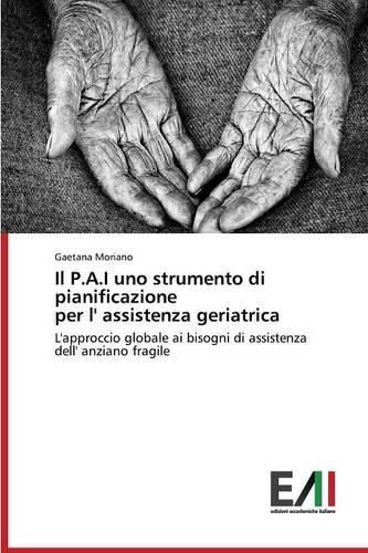 Cover image for Il P.A.I uno strumento di pianificazione per l' assistenza geriatrica