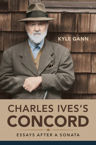 Cover image for Charles Ives's Concord: Essays after a Sonata
