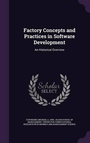 Cover image for Factory Concepts and Practices in Software Development: An Historical Overview