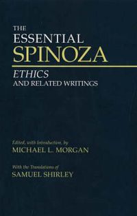 Cover image for Essential Spinoza: Ethics and Related Writings