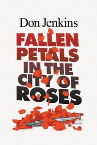 Cover image for Fallen Petals in the City of Roses