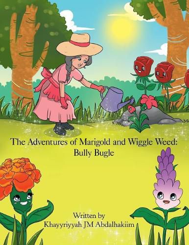 Cover image for The Adventures of Marigold and Wiggle Weed: Bully Bugle