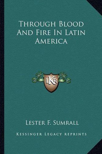 Through Blood and Fire in Latin America