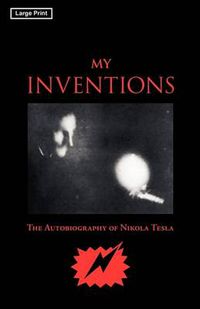 Cover image for My Inventions, Large-Print Edition