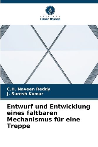 Cover image for Entwurf und Entwicklung eines faltbaren Mechanismus fuer eine Treppe