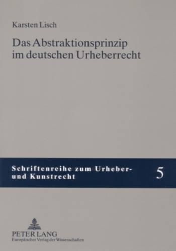 Cover image for Das Abstraktionsprinzip Im Deutschen Urheberrecht