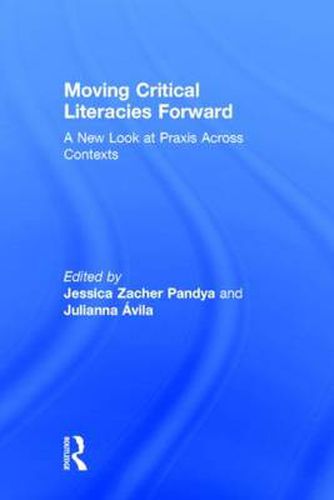 Cover image for Moving Critical Literacies Forward: A New Look at Praxis Across Contexts