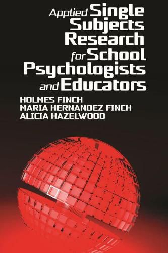 Cover image for Applied Single Subjects Research for School Psychologists and Educators