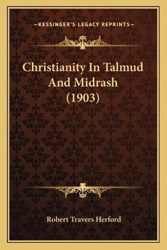 Cover image for Christianity in Talmud and Midrash (1903)