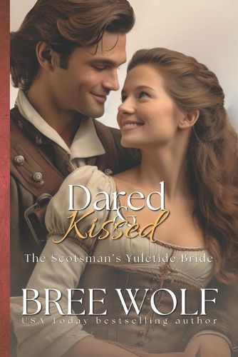 Dared & Kissed: The Scotsman's Yuletide Bride