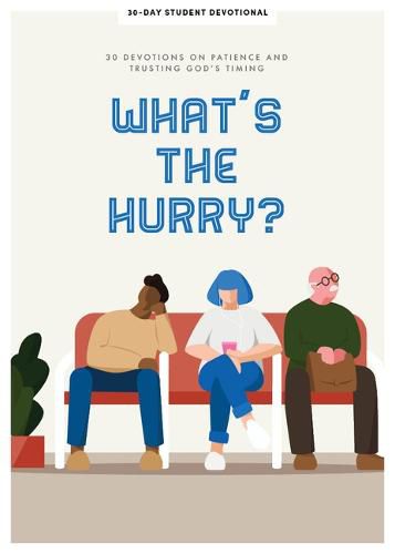 Cover image for What's the Hurry? - Teen Devotional