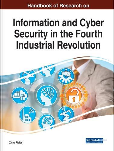 Cover image for Handbook of Research on Information and Cyber Security in the Fourth Industrial Revolution