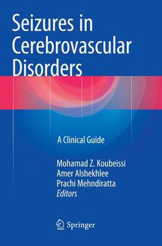 Cover image for Seizures in Cerebrovascular Disorders: A Clinical Guide