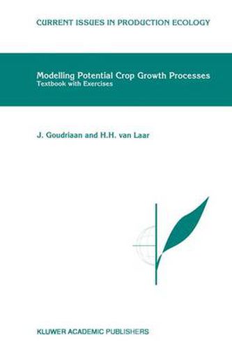 Cover image for Modelling Potential Crop Growth Processes: Textbook with Exercises