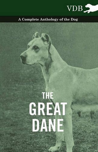 Cover image for The Great Dane - A Complete Anthology of the Dog