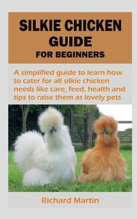 Cover image for Silkie Chicken Guide for Beginners
