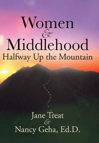 Cover image for Women & Middlehood Halfway Up the Mountain