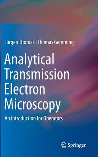 Cover image for Analytical Transmission Electron Microscopy: An Introduction for Operators