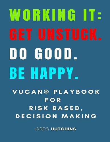 Cover image for Working It Get Unstuck Do Good Be Happy