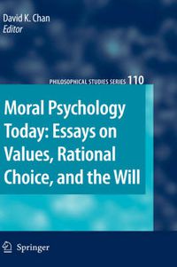 Cover image for Moral Psychology Today: Essays on Values, Rational Choice, and the Will