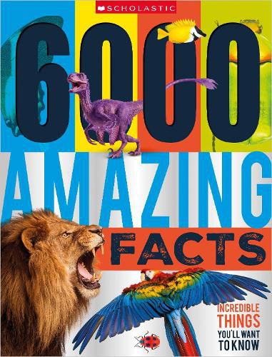 Cover image for 6000 Amazing Facts (Miles Kelly)