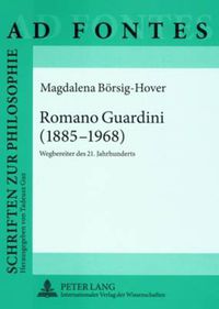 Cover image for Romano Guardini (1885-1968): Wegbereiter Des 21. Jahrhunderts