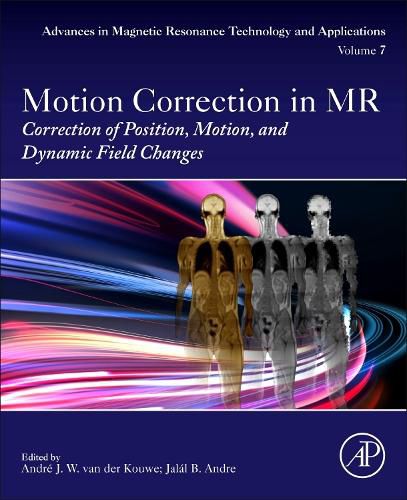 Cover image for Motion Correction in MR: Correction of Position, Motion, and Dynamic Field Changes