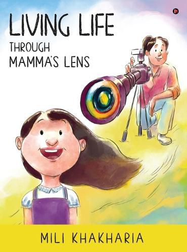 Cover image for Living Life Through Mamma's Lens