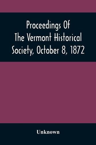 Cover image for Proceedings Of The Vermont Historical Society, October 8, 1872