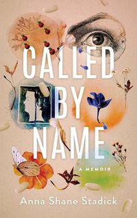Cover image for Called by Name: A Memoir