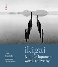 Cover image for Ikigai and Other Japanese Words to Live by