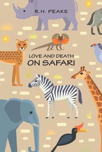 Cover image for Love and Death on Safari