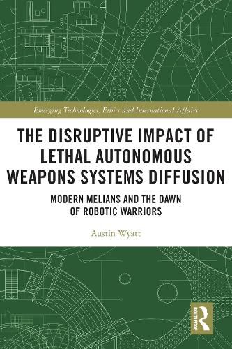 Cover image for The Disruptive Impact of Lethal Autonomous Weapons Systems Diffusion