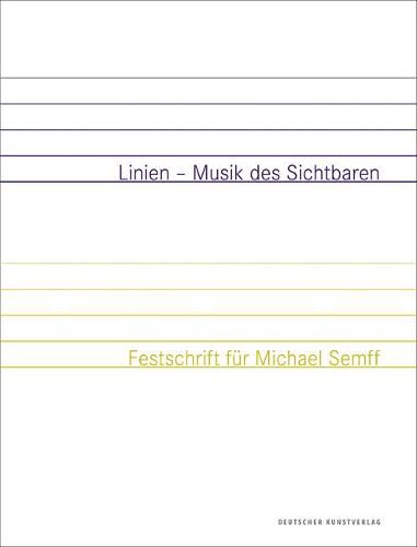 Cover image for Linien - Musik des Sichtbaren: Festschrift fur Michael Semff